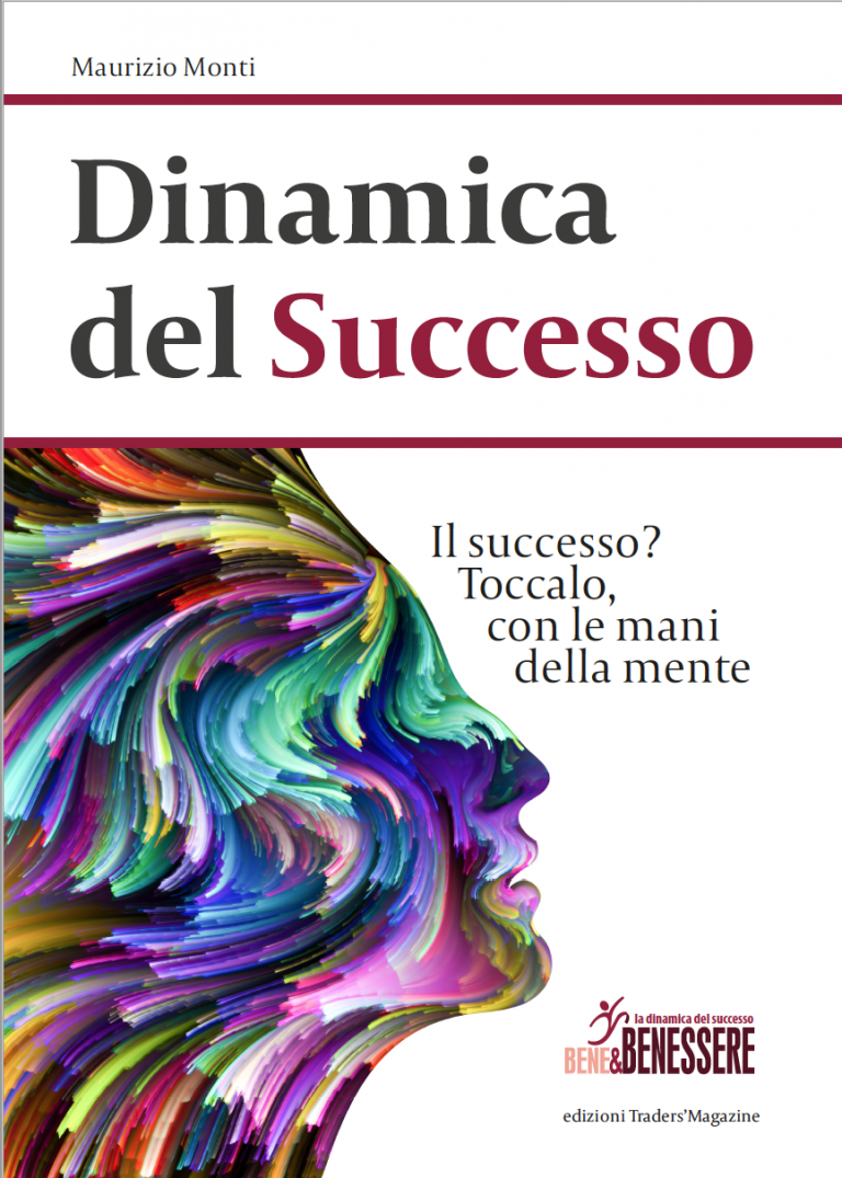 La dinamica mentale diventa Dinamica del Successo La dinamica mentale diventa Dinamica del Successo
