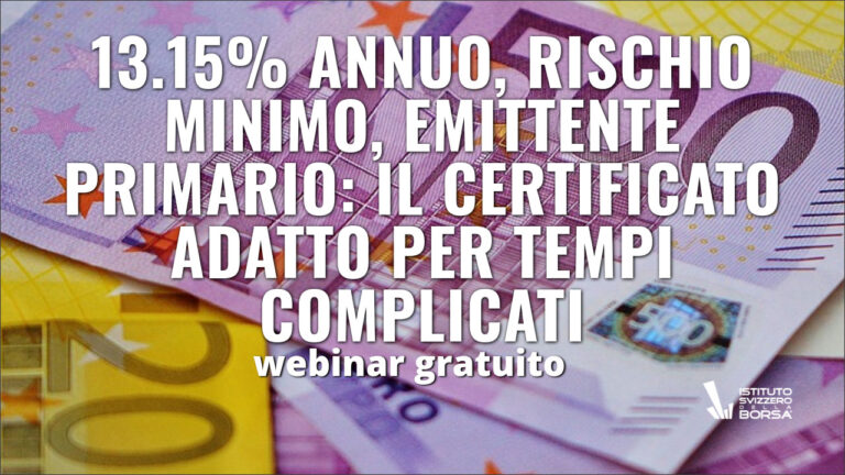 13.15% annuo, rischio minimo, emittente primario: il certificato adatto per tempi complicati