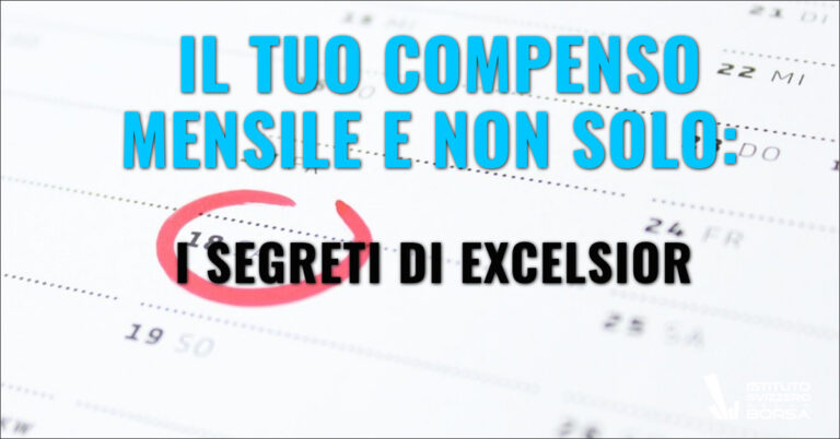 Il tuo compenso mensile e non solo: i segreti di Excelsior