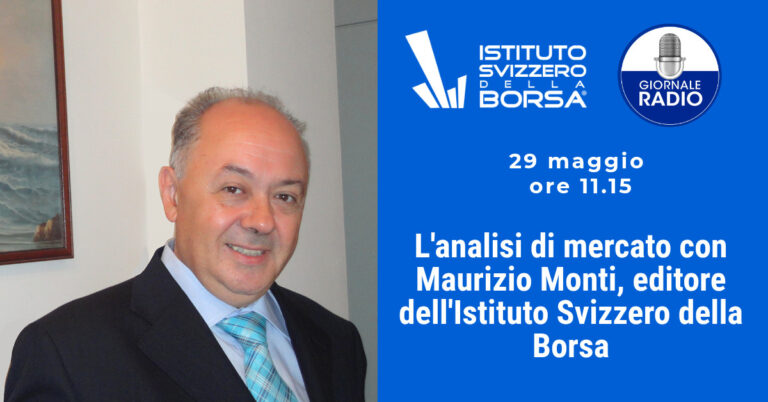 L’analisi di mercato con Maurizio Monti, editore dell’Istituto Svizzero della Borsa