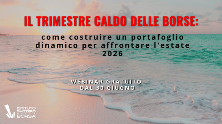 Il trimestre caldo delle Borse: come costruire un portafoglio dinamico per affrontare l’estate 2026