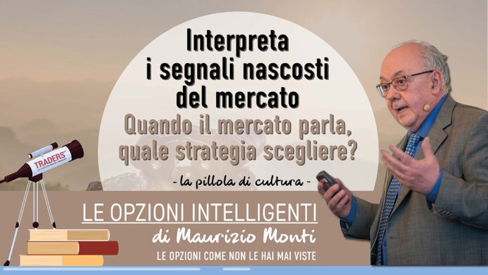 Quando il mercato parla, quale strategia scegliere?