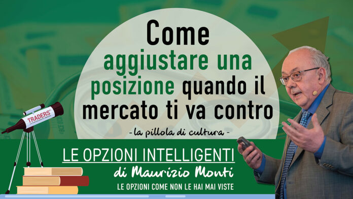 Pillola 5 Come aggiustare una posizione quando il mercato ti va contro