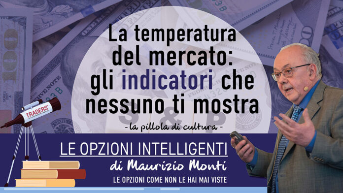 Pillola 6 La temperatura del mercato: gli indicatori che nessuno ti mostra