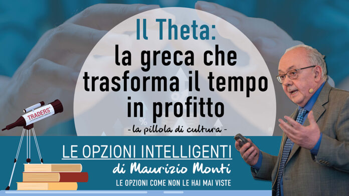 Pillola 3 Il Theta: la greca che trasforma il tempo in profitto