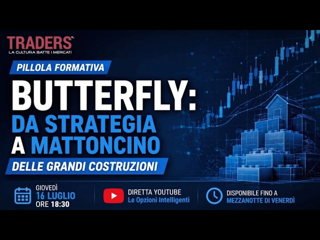 Pillola 17 Butterfly: da strategia a mattoncino delle grandi costruzioni